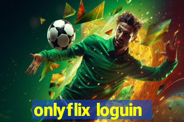 onlyflix loguin