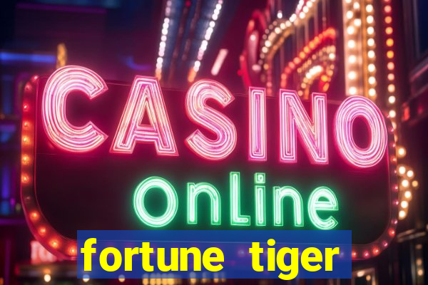 fortune tiger deposito 5 reais