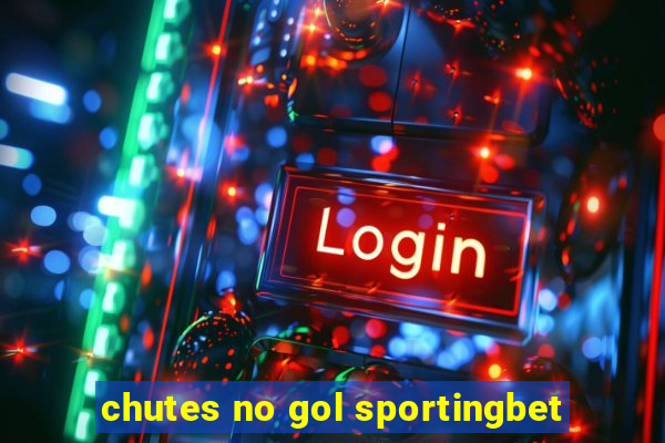 chutes no gol sportingbet