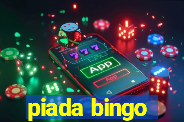 piada bingo