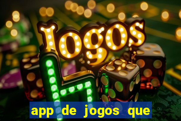 app de jogos que pagam de verdade