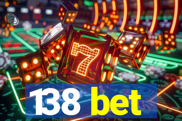 138 bet