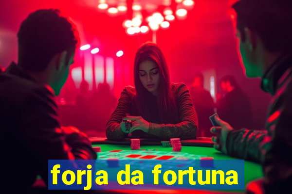 forja da fortuna