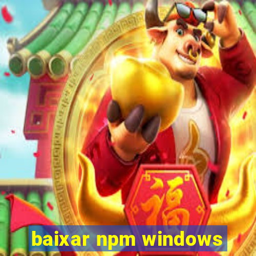 baixar npm windows