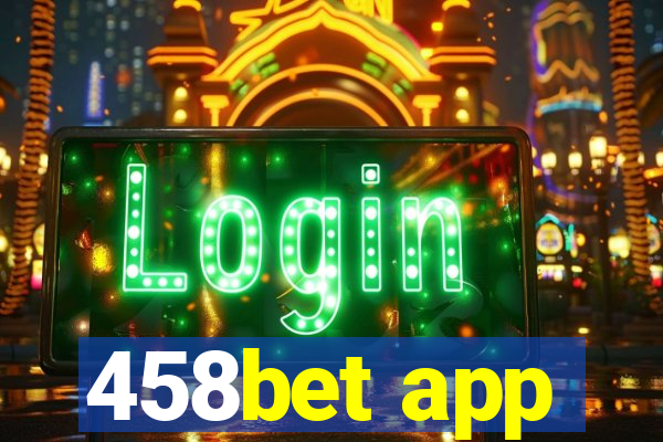 458bet app