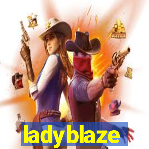 ladyblaze