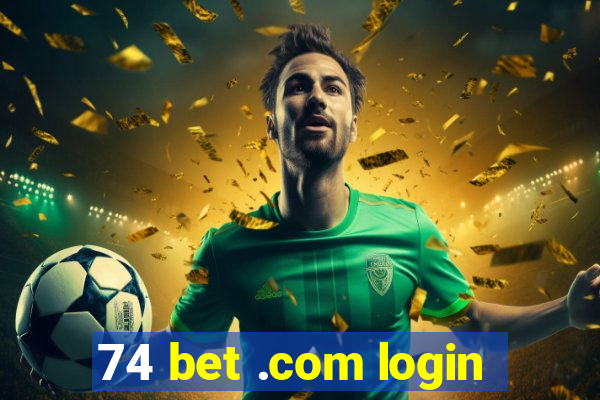 74 bet .com login