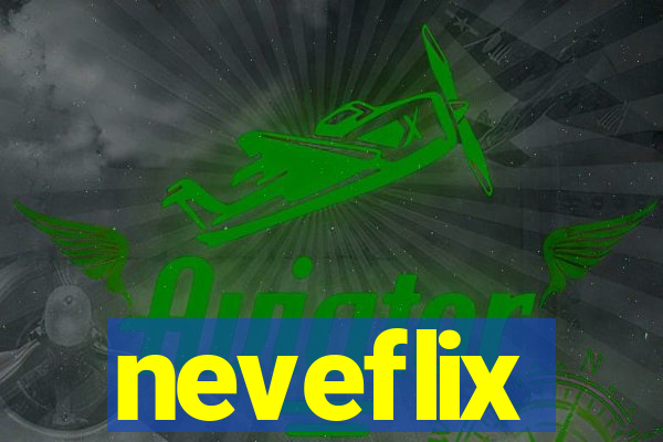 neveflix