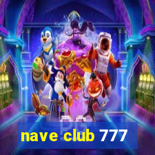 nave club 777