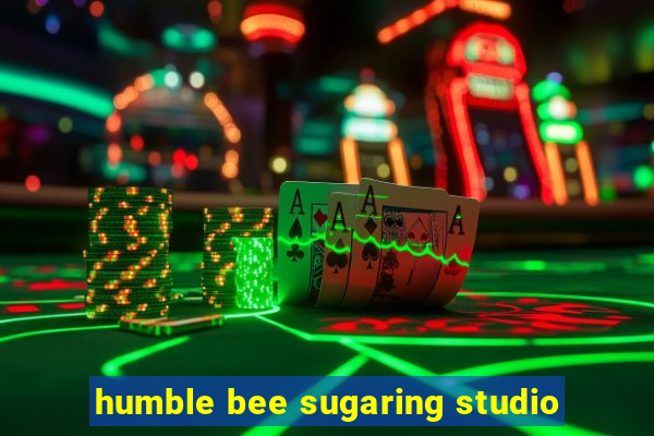 humble bee sugaring studio