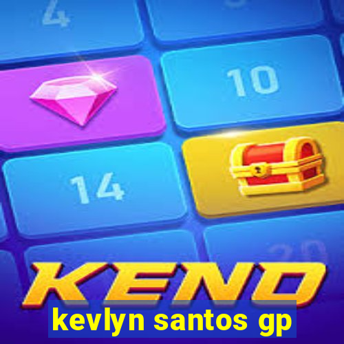 kevlyn santos gp