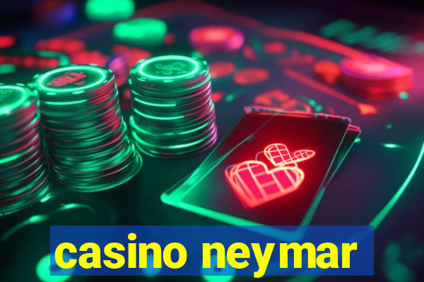 casino neymar