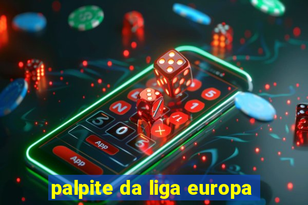 palpite da liga europa