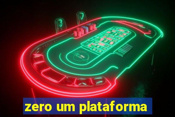 zero um plataforma