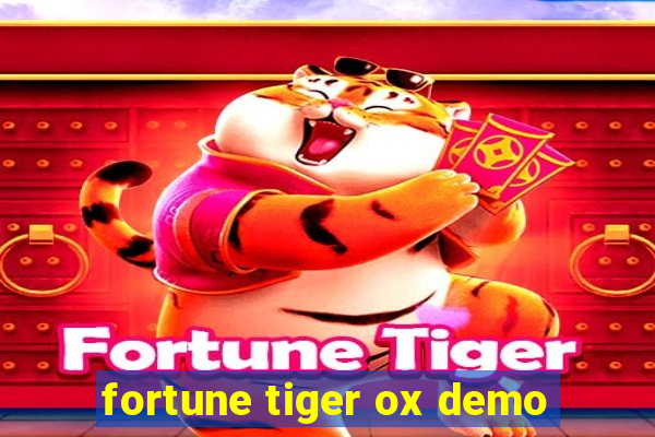 fortune tiger ox demo