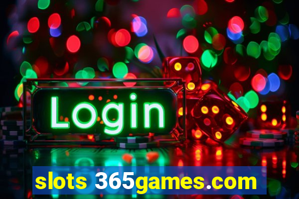 slots 365games.com