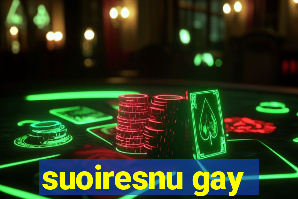 suoiresnu gay