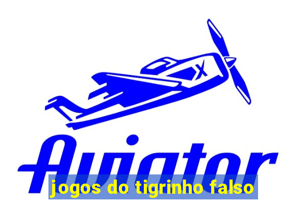 jogos do tigrinho falso