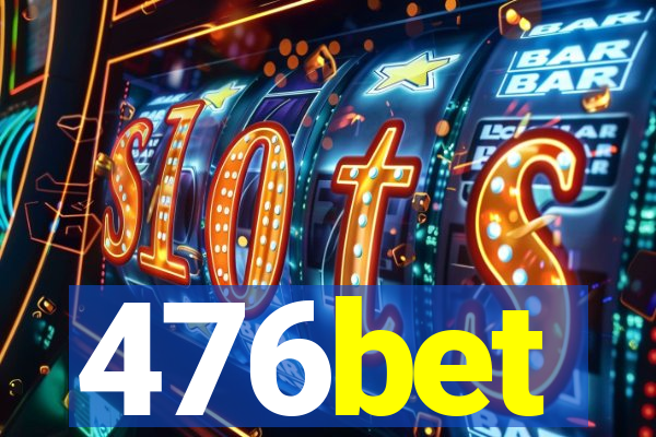 476bet