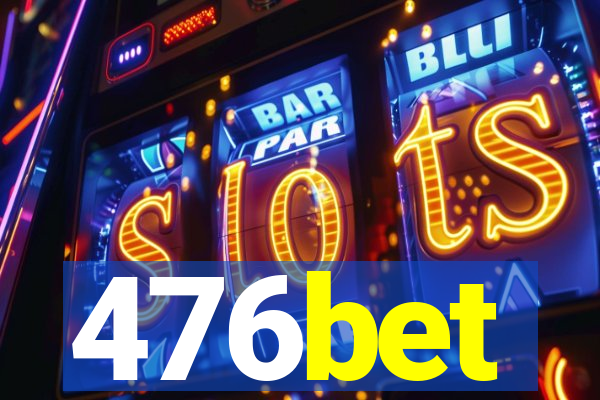 476bet