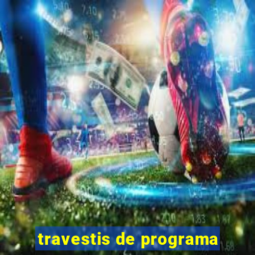 travestis de programa