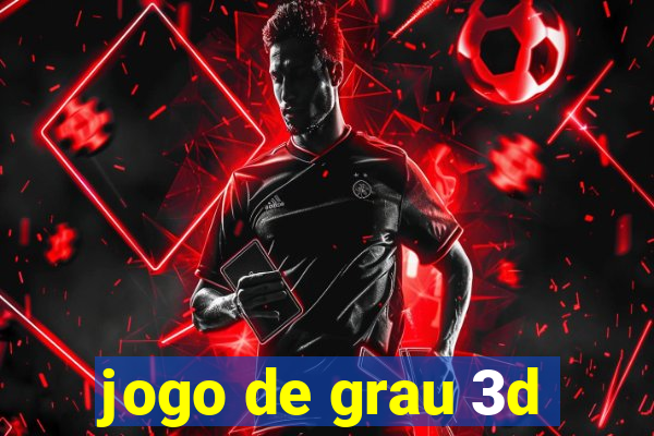 jogo de grau 3d