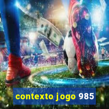 contexto jogo 985