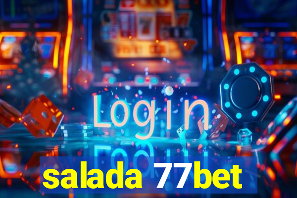 salada 77bet