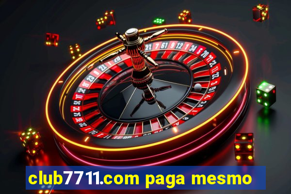 club7711.com paga mesmo