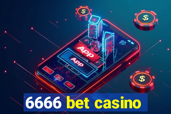 6666 bet casino