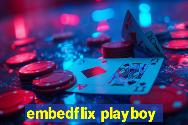 embedflix playboy