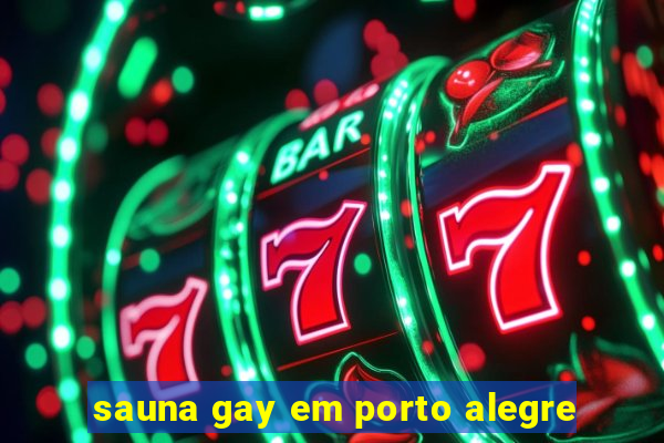 sauna gay em porto alegre