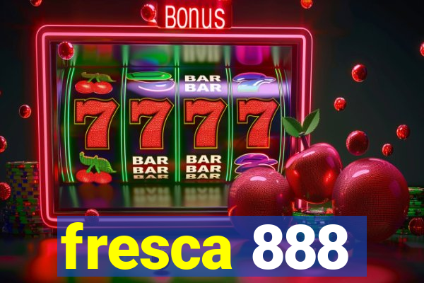 fresca 888