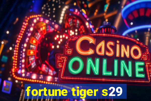 fortune tiger s29