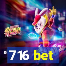 716 bet