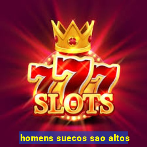 homens suecos sao altos