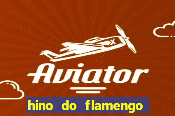 hino do flamengo para toque de celular