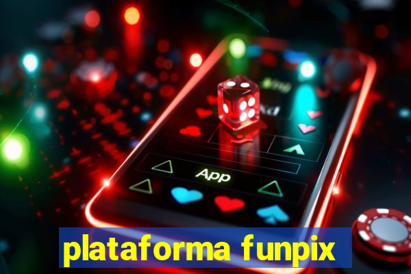 plataforma funpix