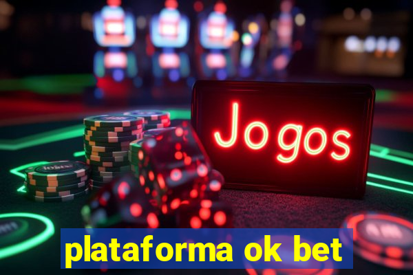 plataforma ok bet