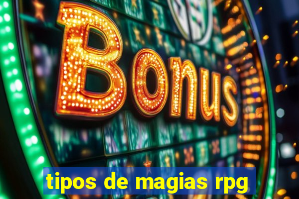 tipos de magias rpg