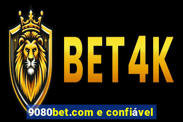 9080bet.com e confiável