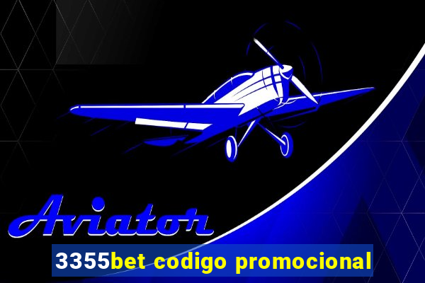 3355bet codigo promocional