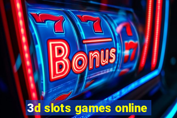 3d slots games online