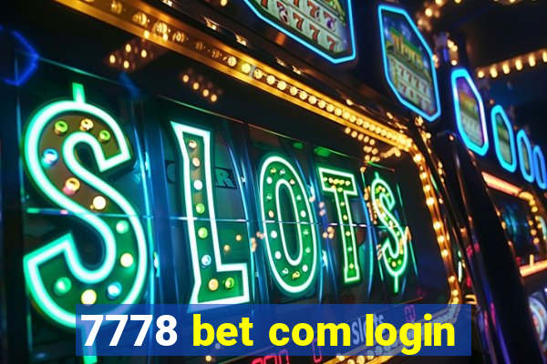 7778 bet com login