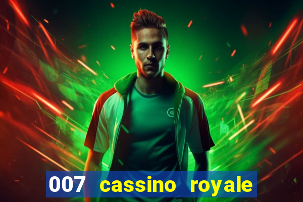 007 cassino royale filme completo dublado