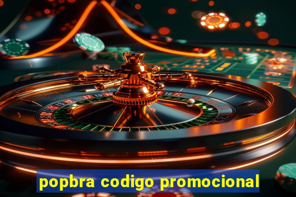 popbra codigo promocional