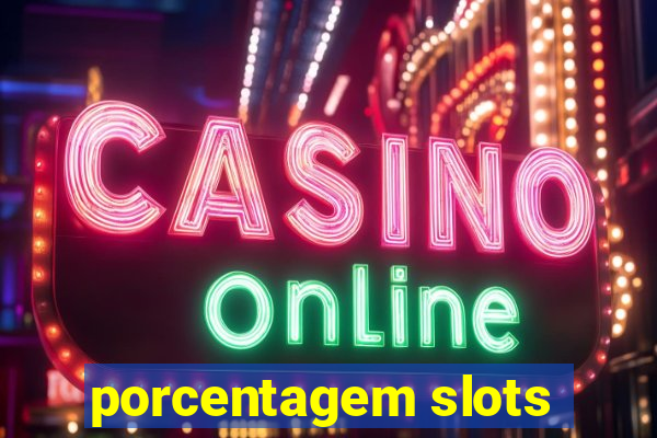 porcentagem slots