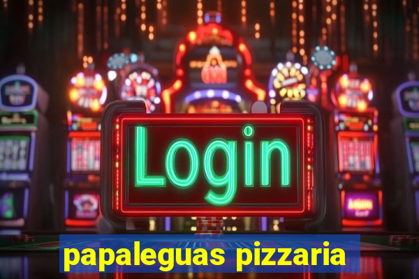 papaleguas pizzaria