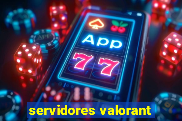 servidores valorant