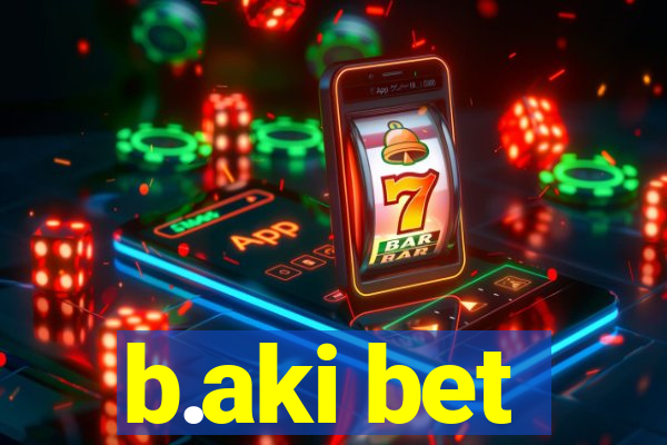 b.aki bet